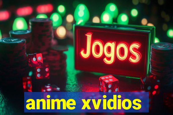 anime xvidios